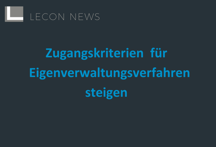 Zugangskriterien für Eigenverwaltungsverfahren steigen – LECON News